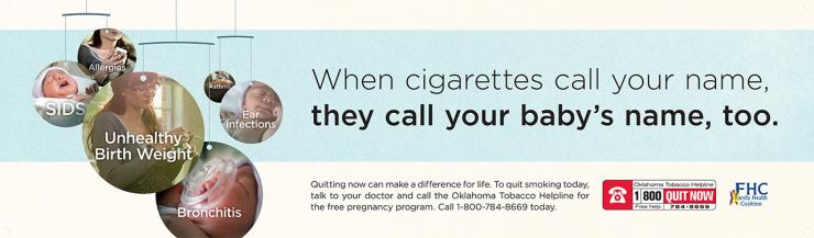 When cigarettes call your name, they call your baby's name, too. - Bus card ad