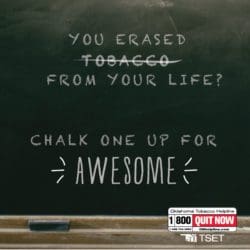 E-Card: You erased tobacco from your life? Chalk one up for awesome. written on chalk board.