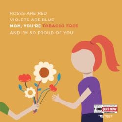 E-Card: Roses are red, violets are blue. Mom, you're tobacco free, and I'm so proud of you! With image of child handing flowers to mom.