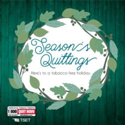 Season's Quittings. Here's to a tobacco-free holiday.
