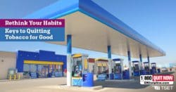 Rethink your habits, keys to quitting tobacco for good.
