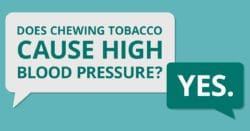 Does chewing tobacco cause high blood pressure? Yes