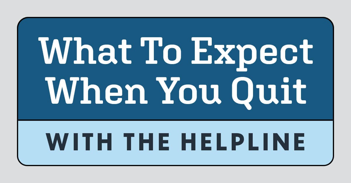 What to expect when you quit with the helpline