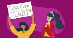 An illustration of one person in a yellow top holding up a sign that reads You Can Do It! decorated with small flowers, while a second person in a red jacket stands nearby smiling, set against a purple background.
